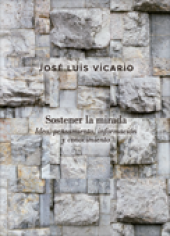 Sostener la mirada: idea, pensamiento, información y conocimiento
