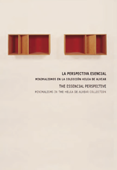 La perspectiva esencial: minimalismos en la Colección Helga de Alvear